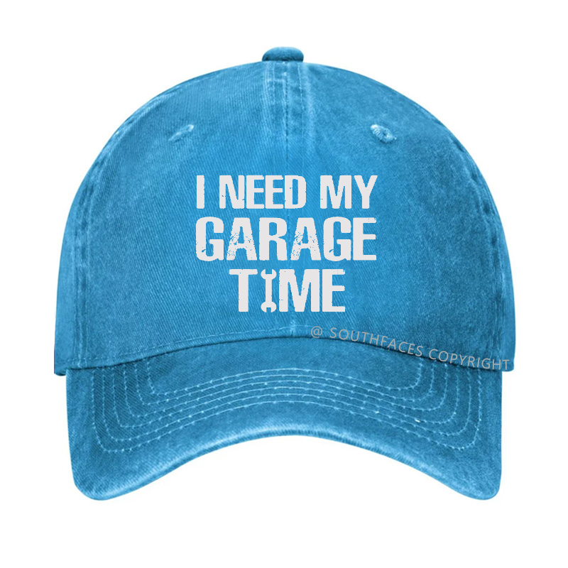 I Need My Garage Time Hat