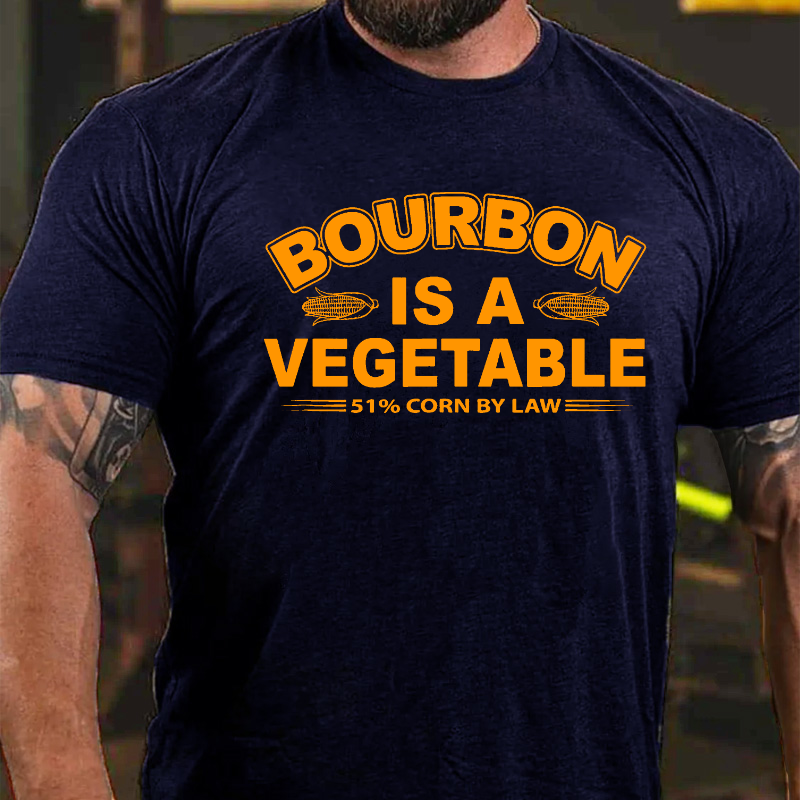 Bourbon Is A Vegetable 51% Corn By Law T-shirt