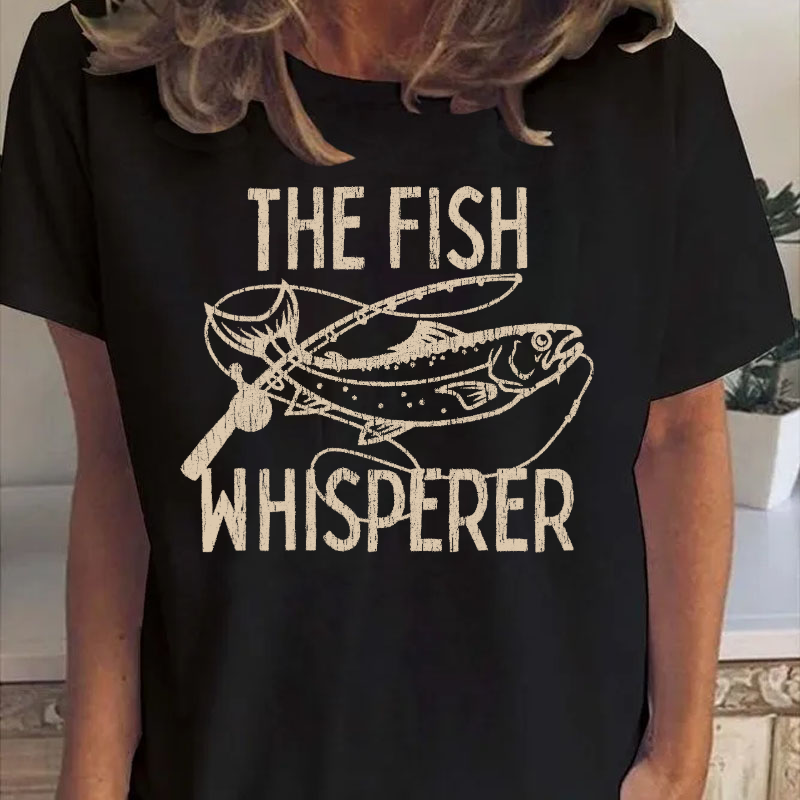 The Fish Whisperer Funny Fishing T-shirt