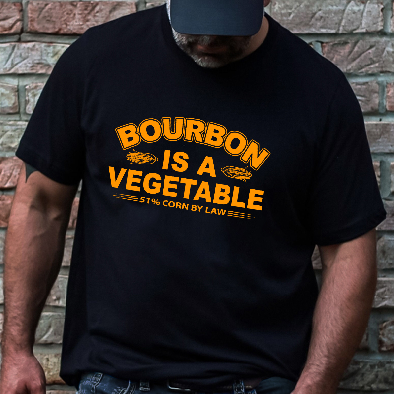 Bourbon Is A Vegetable 51% Corn By Law T-shirt