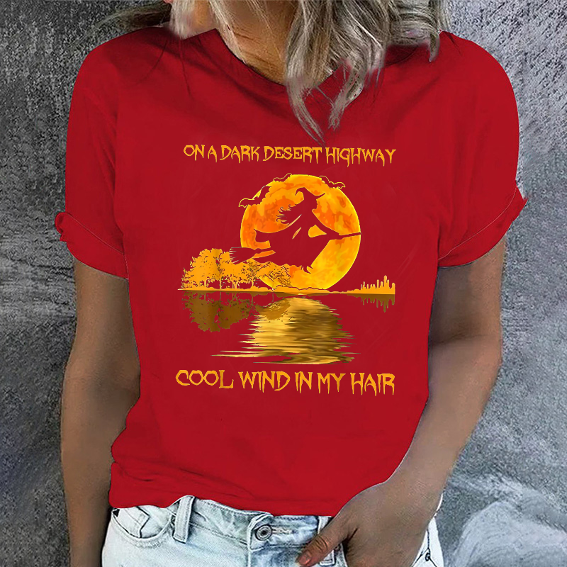 On A Dark Desert Highway Cool Wind in My Hair T-shirt
