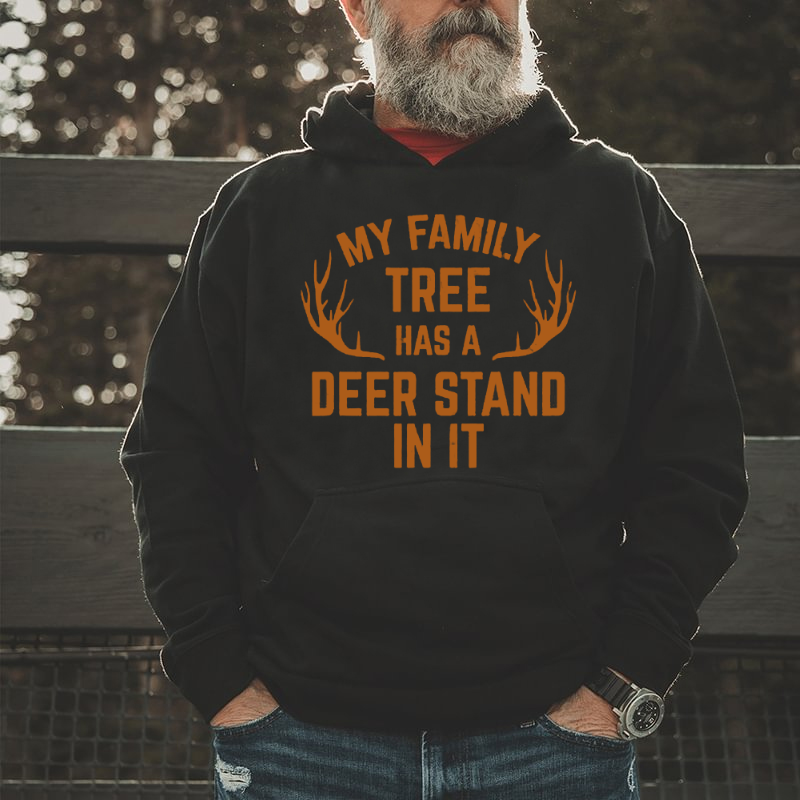 My Family Tree Has A Deer Stand In It Hunting Hoodie