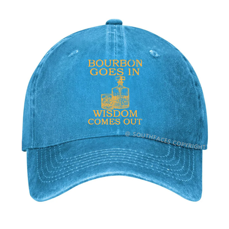 Bourbon Goes In Wisdom Comes Out Hat
