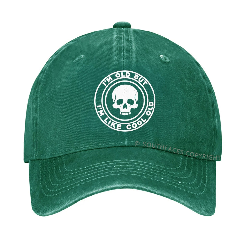 I'm Old But I'm Like Cool Old Hat