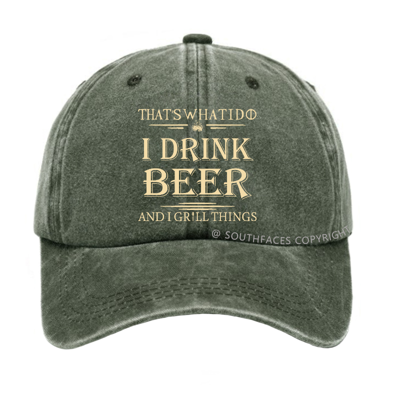 That's What I Do I Drink Beer And I Gill Things Hat