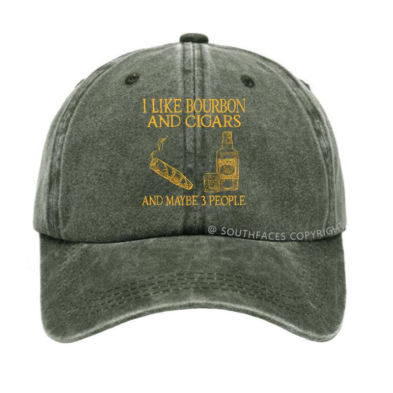 I Like Bourbon And Cigars And Maybe 3 People Funny Hat