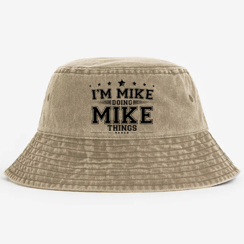 I'm Mike Doing Mike Things Bucket Hat