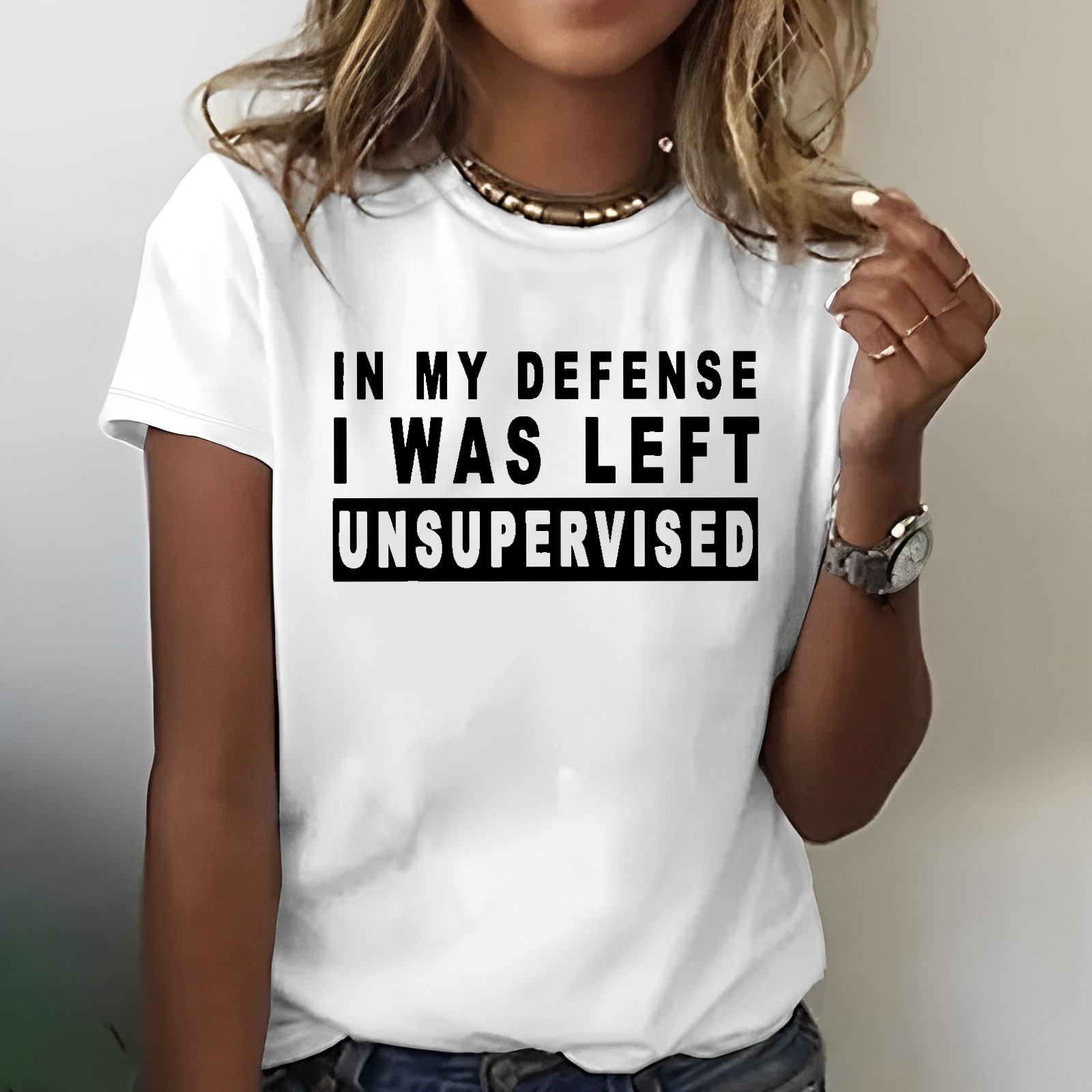 In My Defense I Was Left Unsupervisor T-shirt