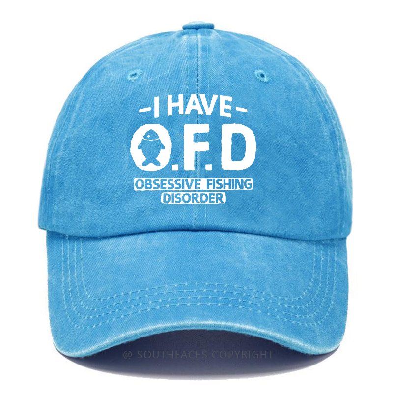 I Have O.F.D Obsessive Fishing Disorder Funny Fishing Man Hats