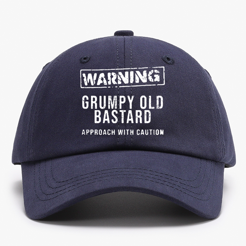 Warning Grumpy Old Bastard Approach With Caution Baseball Hat