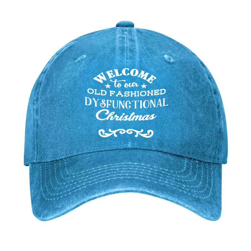 Welcome To Our Old Fashioned Dysfunctional Christmas Hat