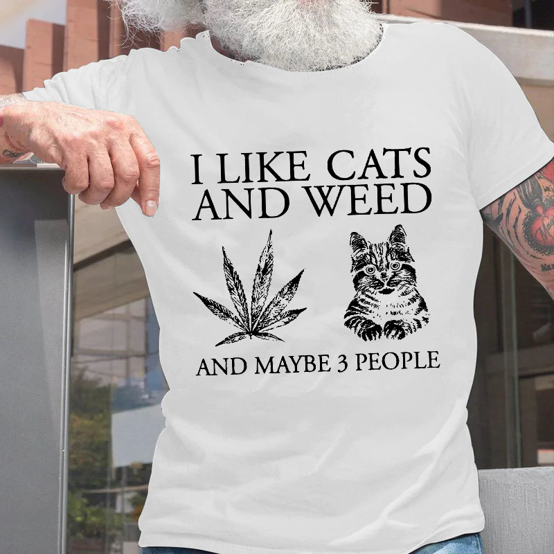I Like Cats  And Maybe 3 People T-shirt