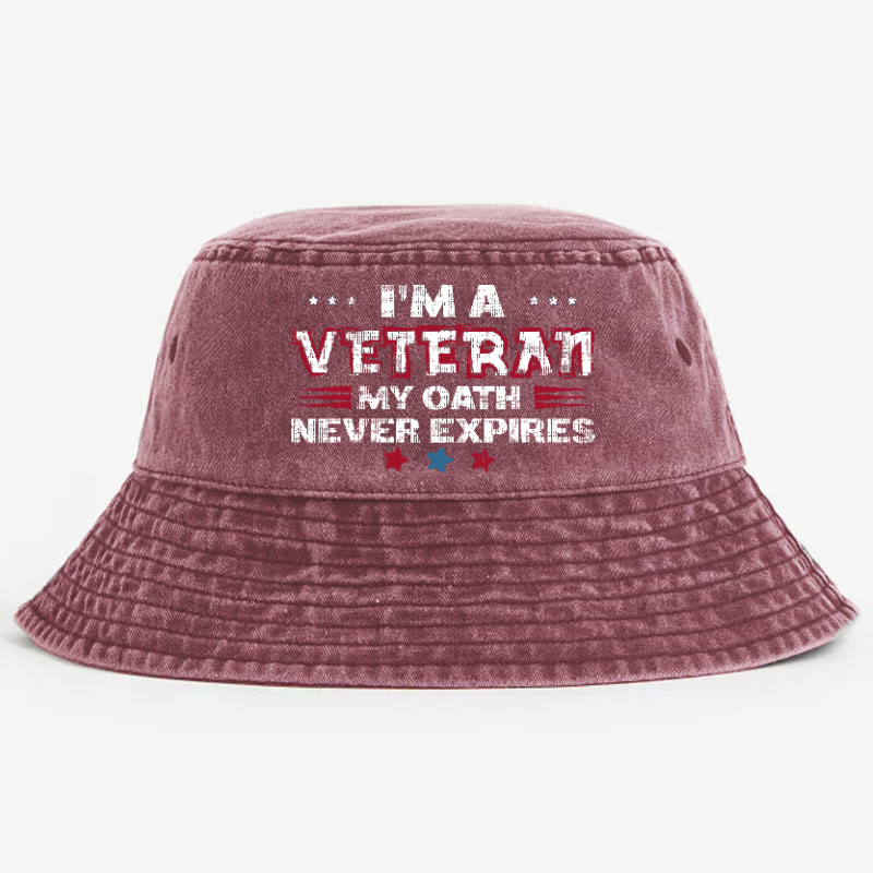 I'm A Veteran My Oath Never Expires Bucket Hat