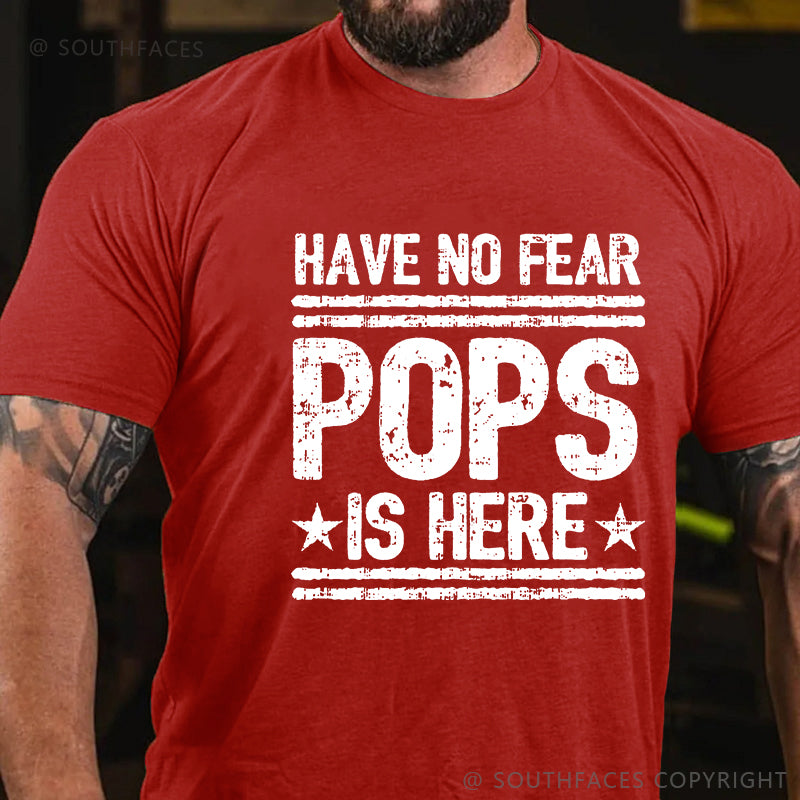 Have No Fear Pops Is Here Funny Grandfather Gift T-shirt