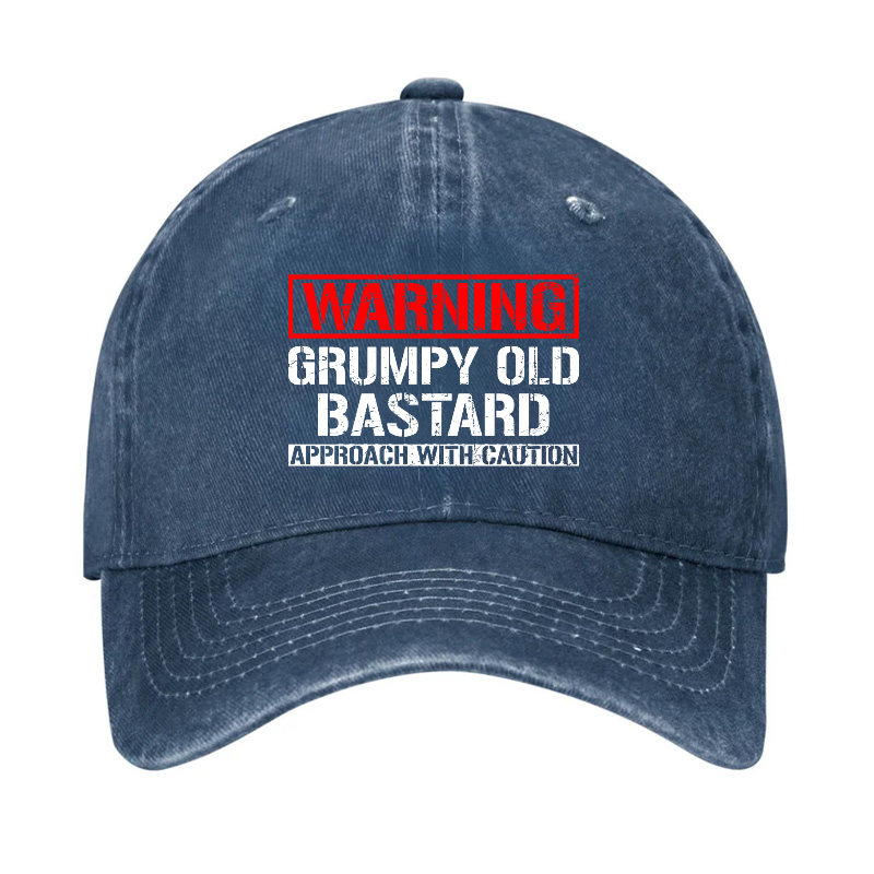 Warning Grumpy Old Bastard Approach With Caution Hat