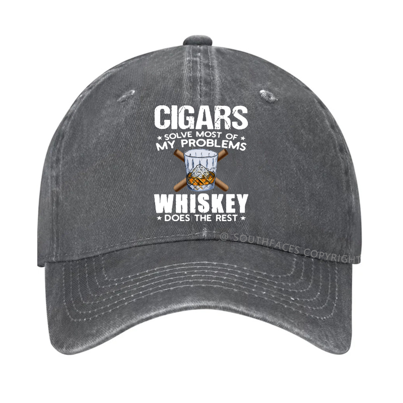 Cigars Solve Most Of My Problems Whiskey Does The Rest Hat