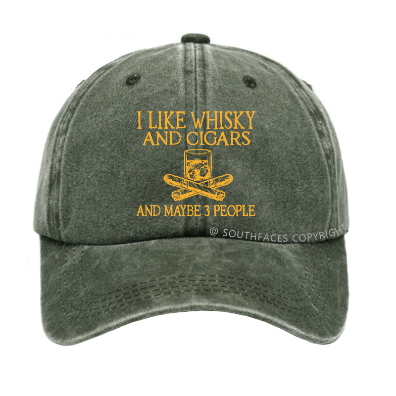 I Like Whisky And Cigars And Maybe 3 People Hat