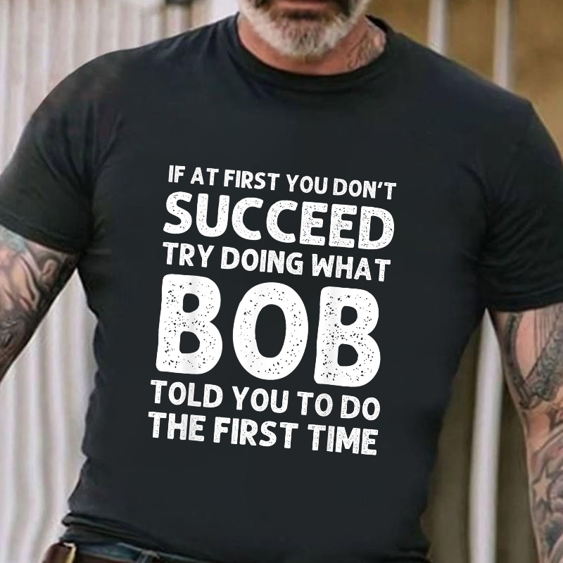 If At First You Don't Succeed T-shirt