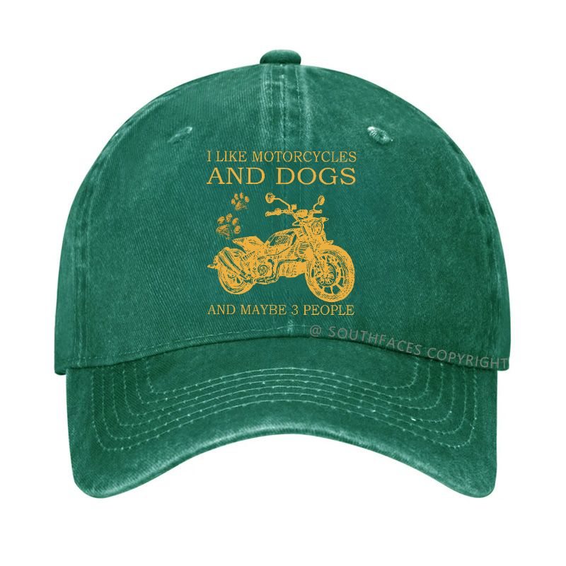 I Like Motorcycles And Dogs And Maybe 3 People Funny Custom Hat