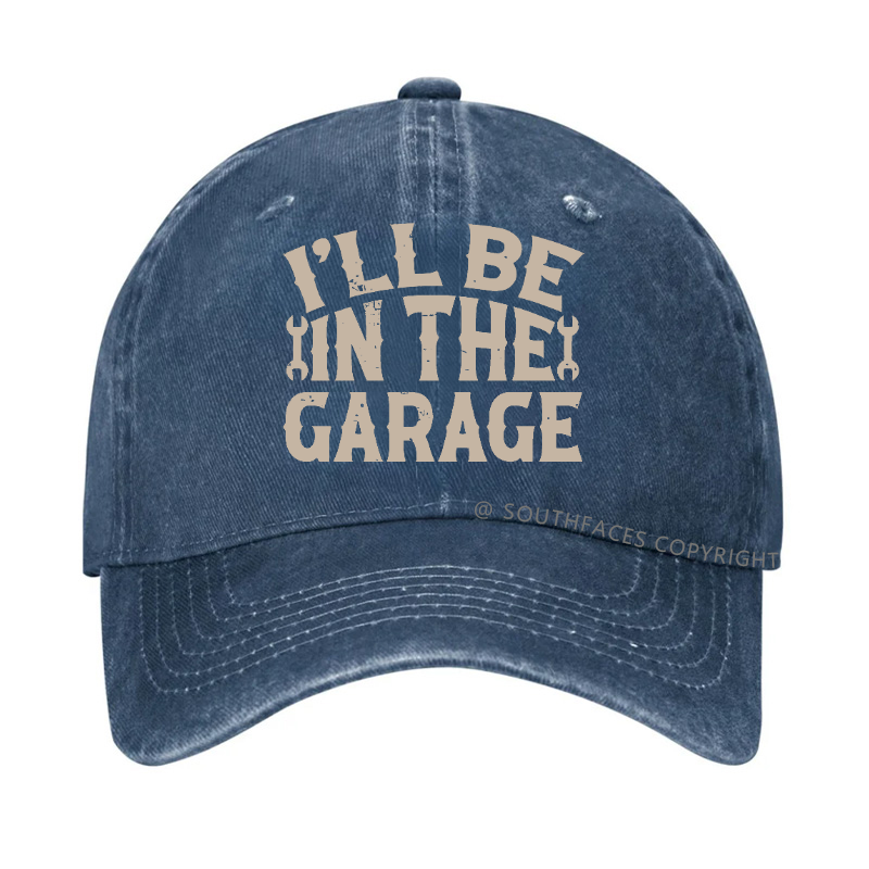 I'll Be In The Garage Funny Mechanic Men's Hats