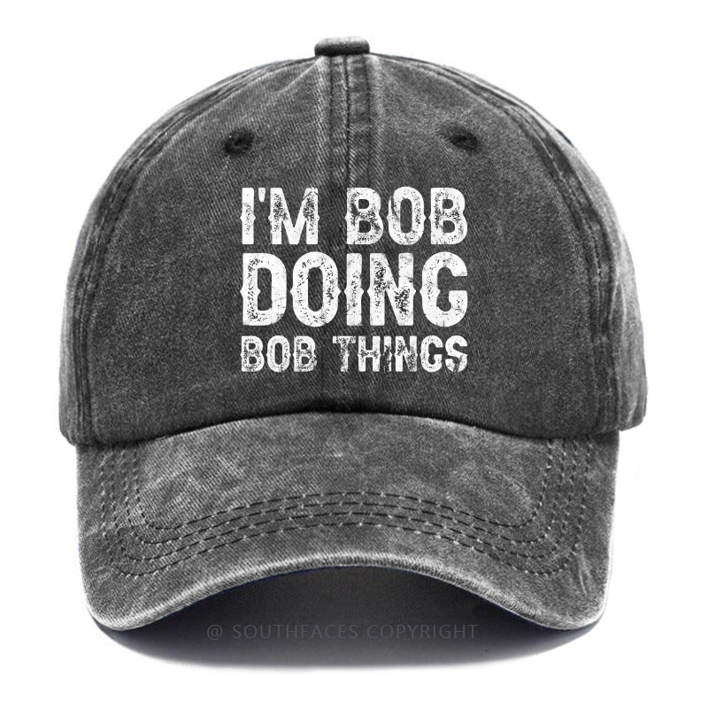 I'm Bob Doing Bob Things Hat