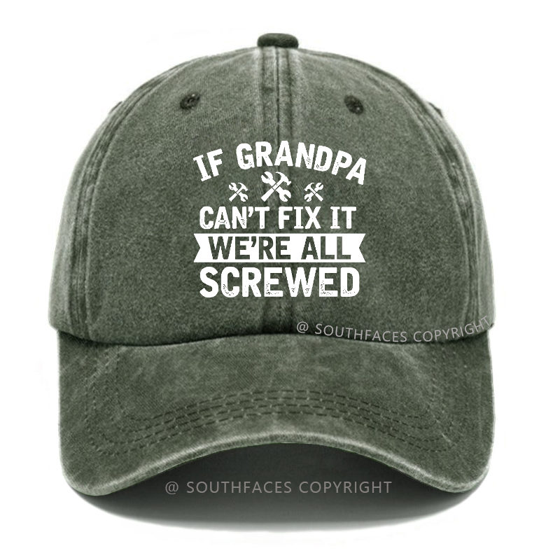 If Grandpa Can't Fix It We're All Screwed Hat