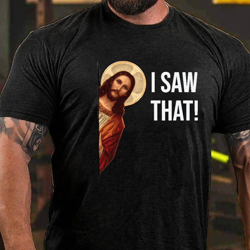 Jesus Christ I Saw That T-shirt