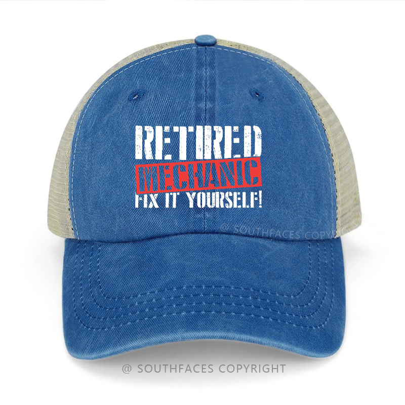 Retired Mechanic Fix It Yourself Sarcastic Trucker Cap
