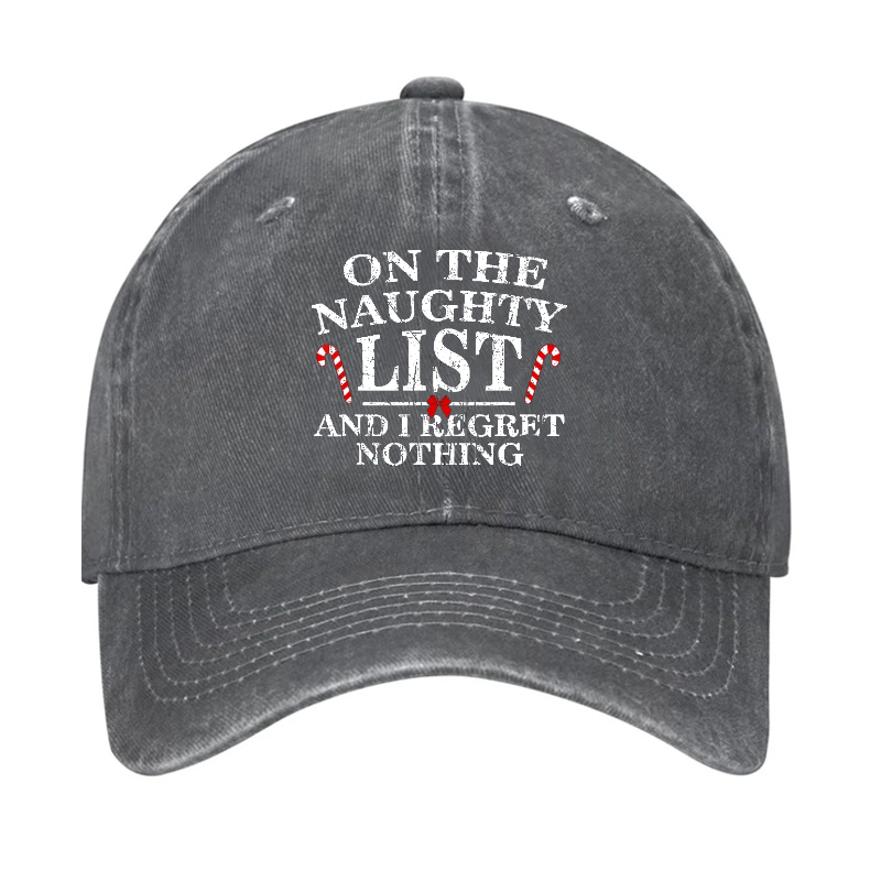 On The Naughty List And I Regret Nothing Funny Christmas Hat