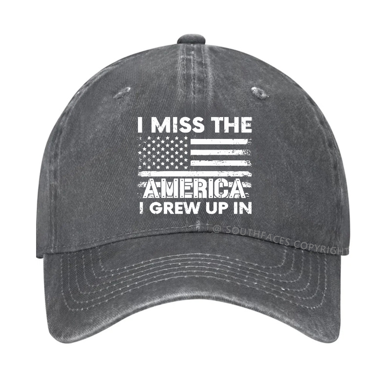 I Miss The America I Grew Up In Hat