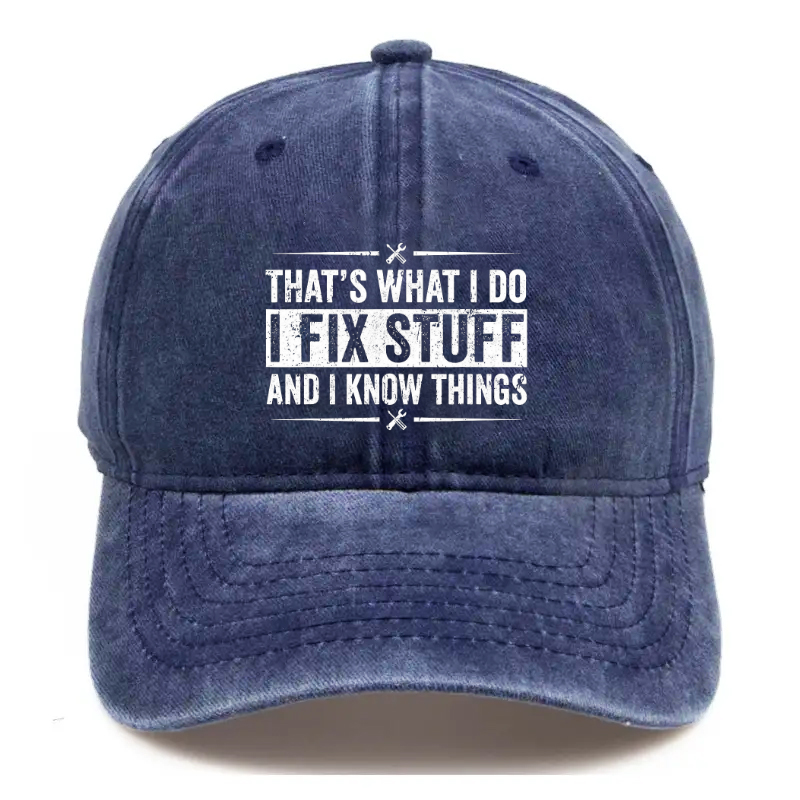 That's What I Do I Fix Stuff For Men Hat