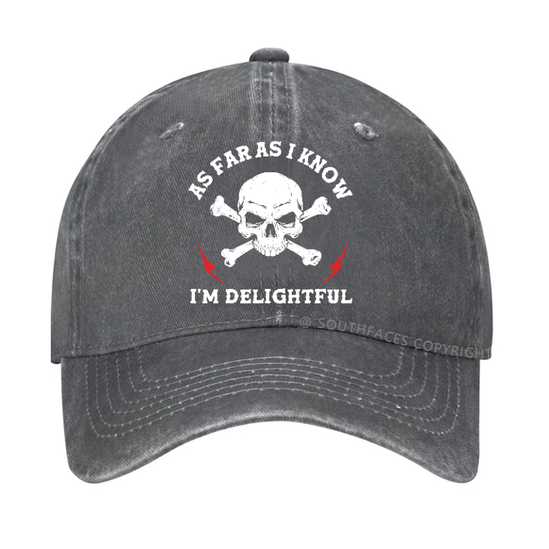 As Far As I Know I'm Delightful Hat