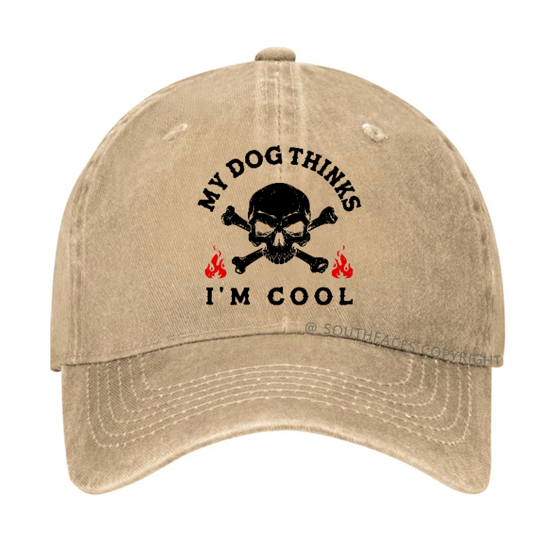 My Dog Thinks I'm Cool Hat