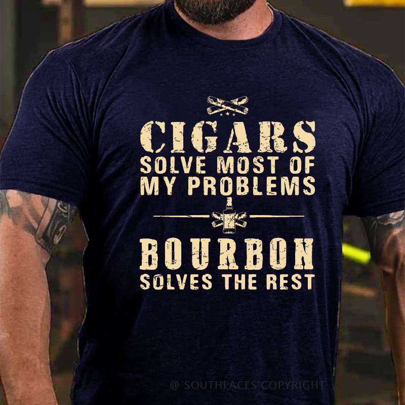 Cigars Solve Most Of My Problems Bourbon Solves The Rest T-shirt