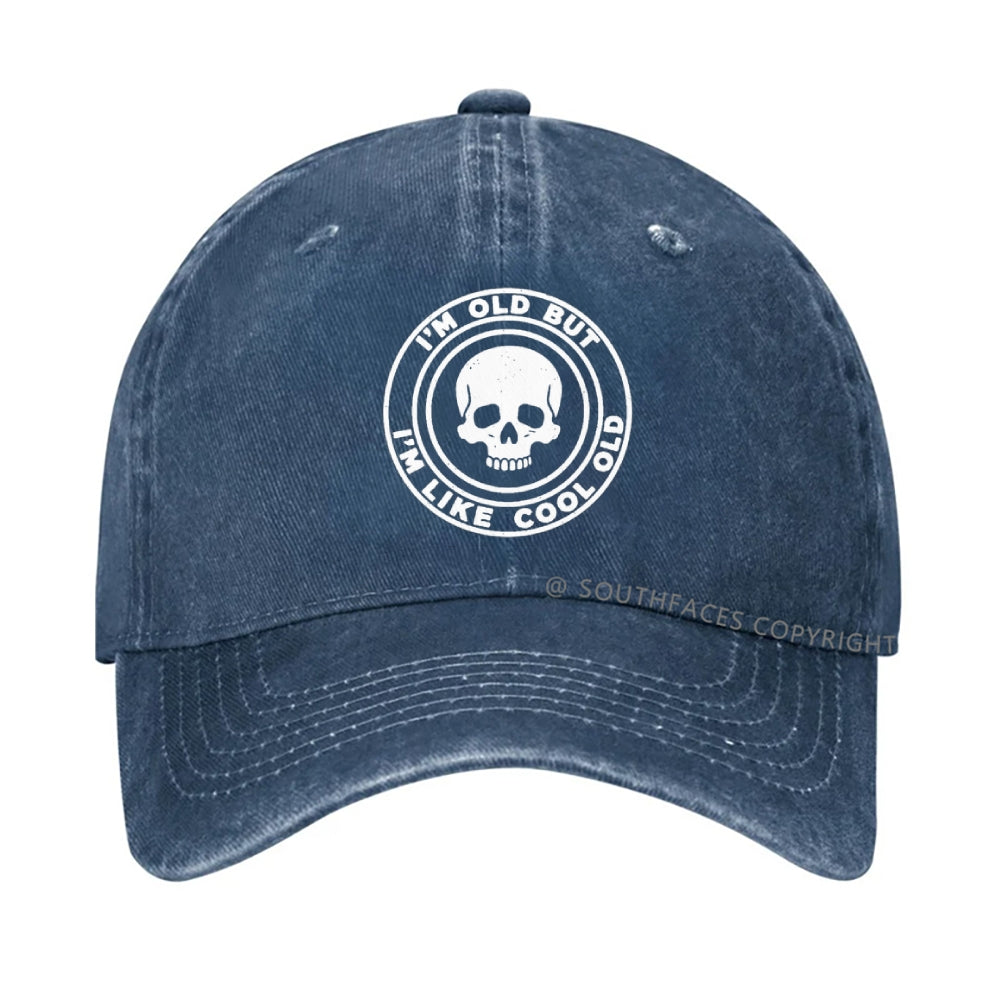 I'm Old But I'm Like Cool Old Hat
