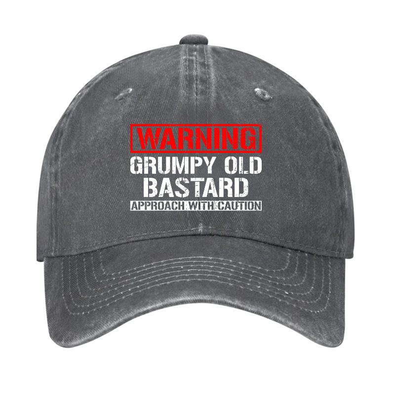 Warning Grumpy Old Bastard Approach With Caution Hat