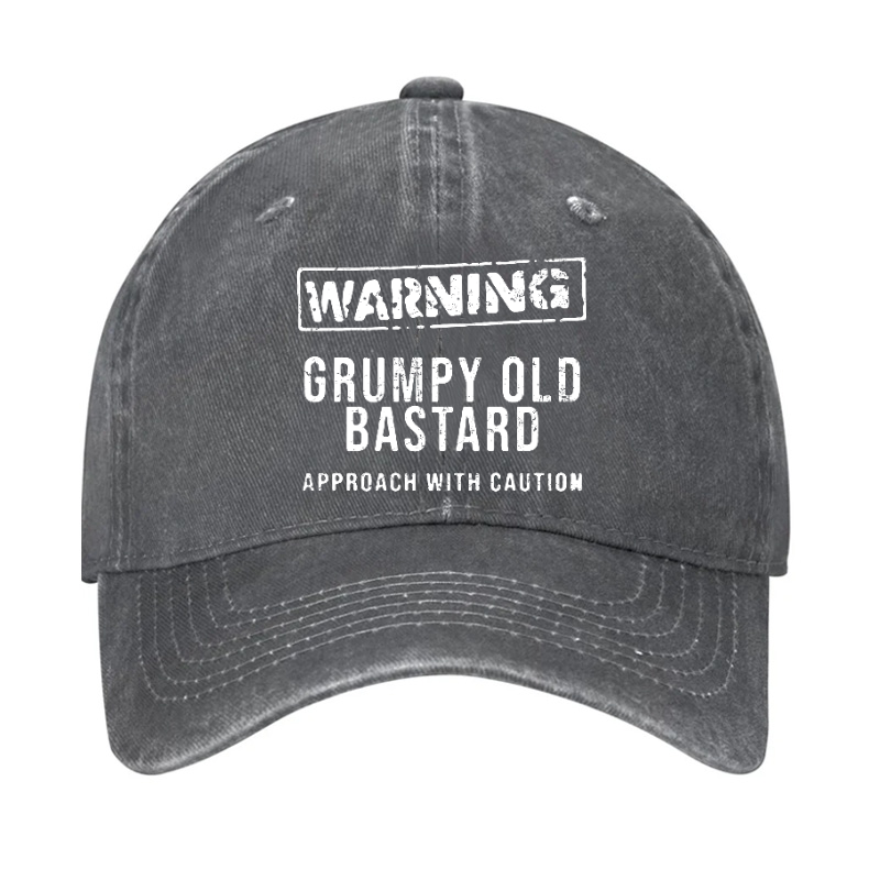 Warning Grumpy Old Bastard Approach With Caution Hat