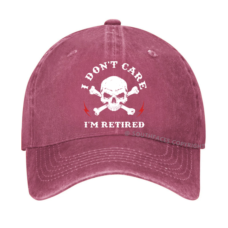 I Don't Care I'm Retired Hat