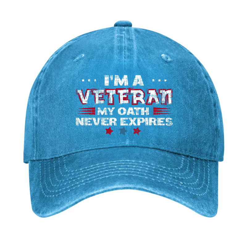 I'm A Veteran My Oath Never Expires Hat