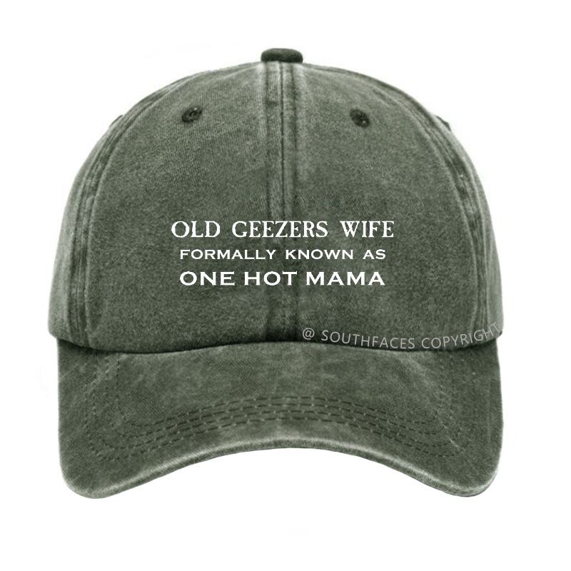 Old Geezers Wife Formally Known As  One Hot Mama Hat