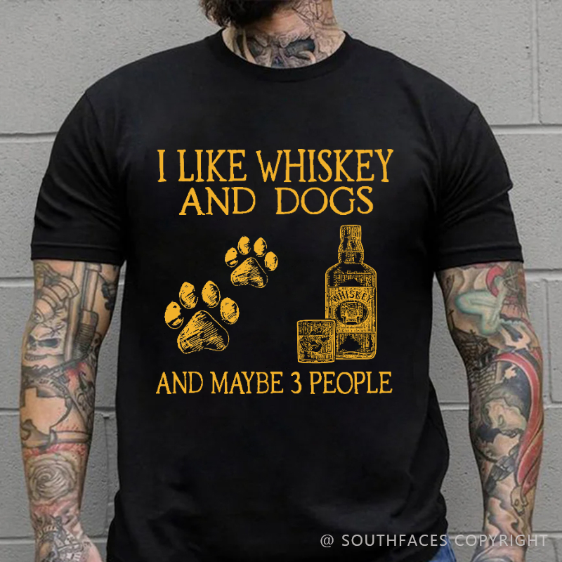 I Like Whiskey And Dogs And Maybe 3 People Print Men's T-shirt