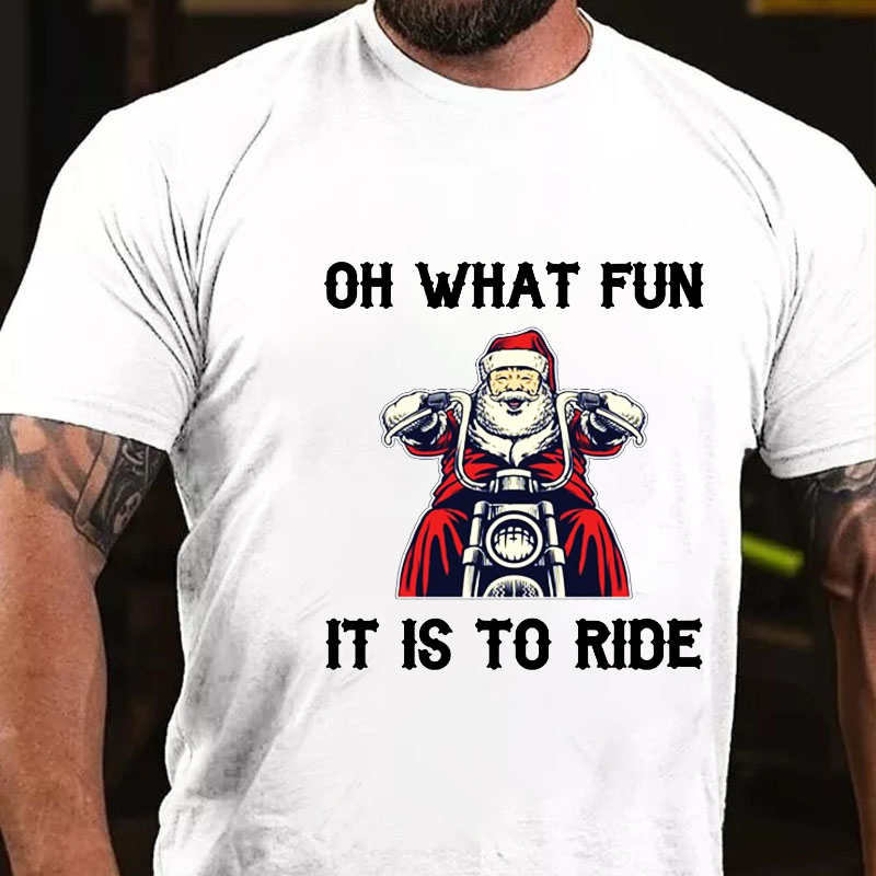 Oh What Fun It Is To Ride T-shirt