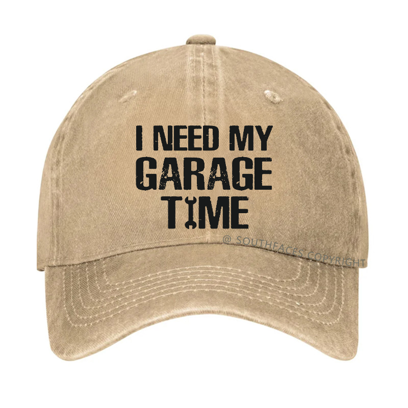 I Need My Garage Time Hat