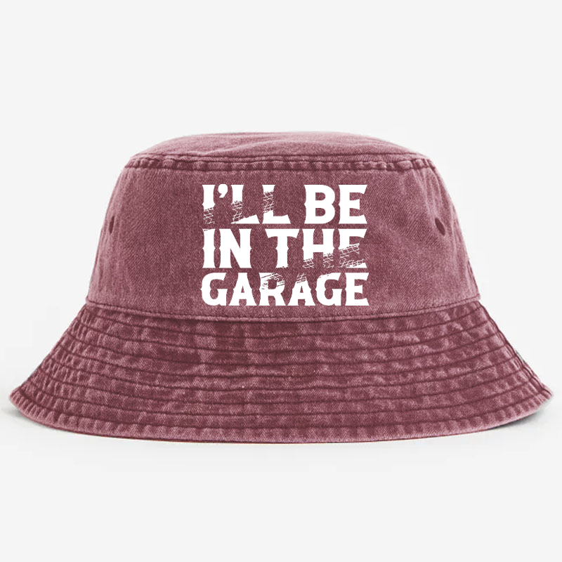 I'll Be In The Garage Bucket Hat