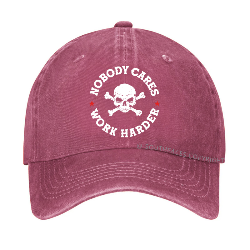 Nobody Cares Work Harder Hat