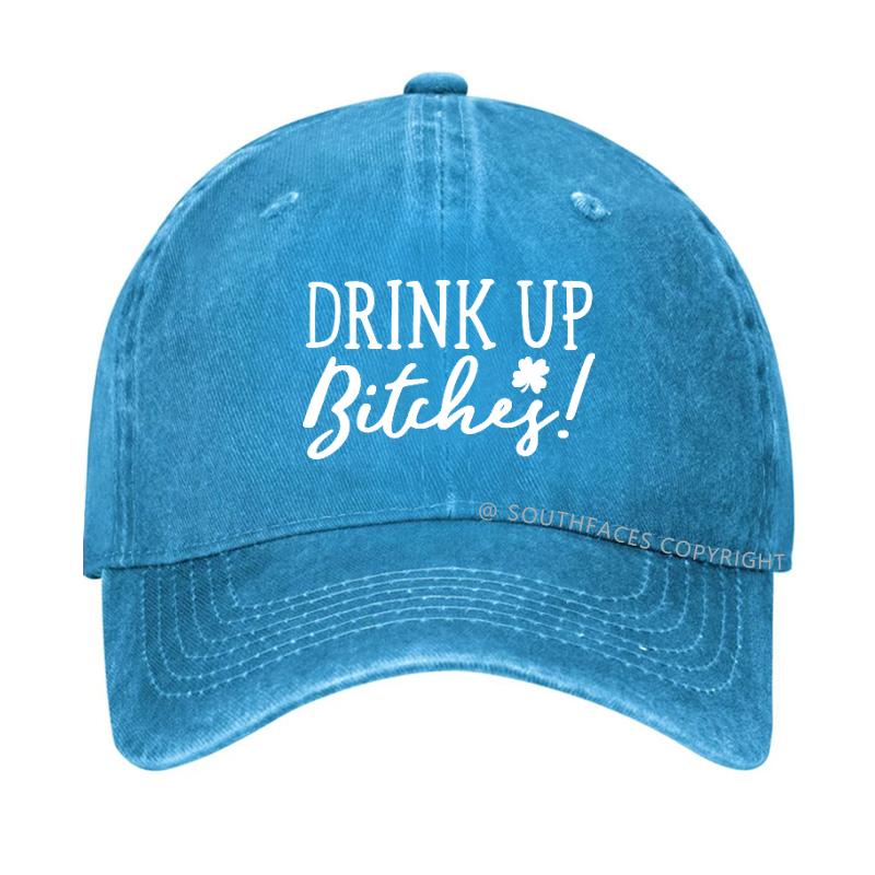 Drink Up Bitches Funny St. Patrick's Day Hat