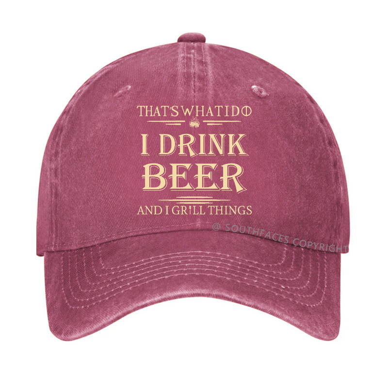That's What I Do I Drink Beer And I Gill Things Hat