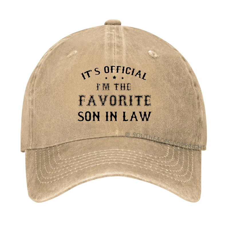 IT'S OFFICIAL I'M THE FAVORITE SON IN LAW Hat