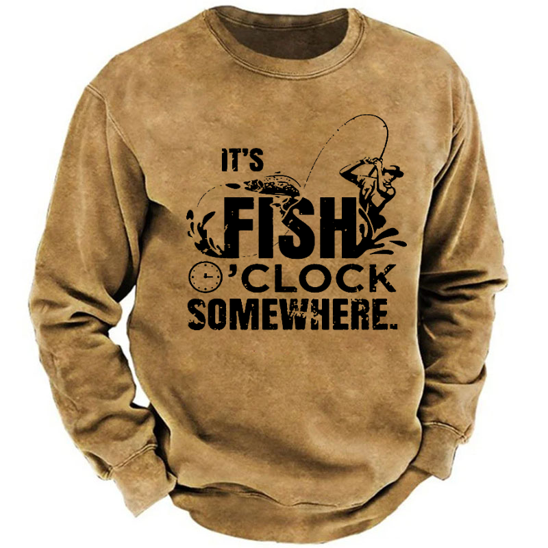 It's Fish O'clock Somewhere Sweatshirt