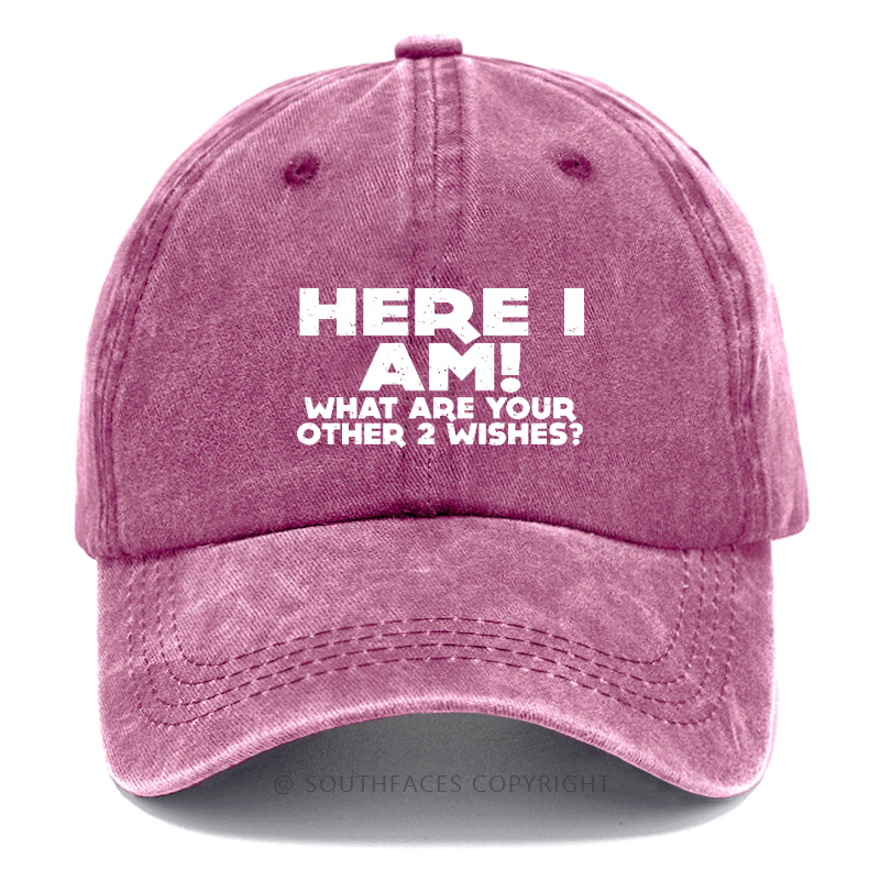 Here I Am! What Are Your Other 2 Wishes? Hat